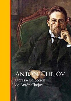 Obras ─ Colección de Antón Chejóv, Anton Chéjov