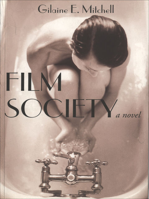 Film Society, Gilaine E.Mitchell