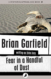 Fear in a Handful of Dust, Brian Garfield