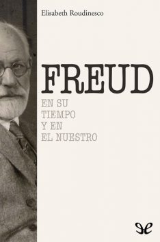 Freud, Élisabeth Roudinesco