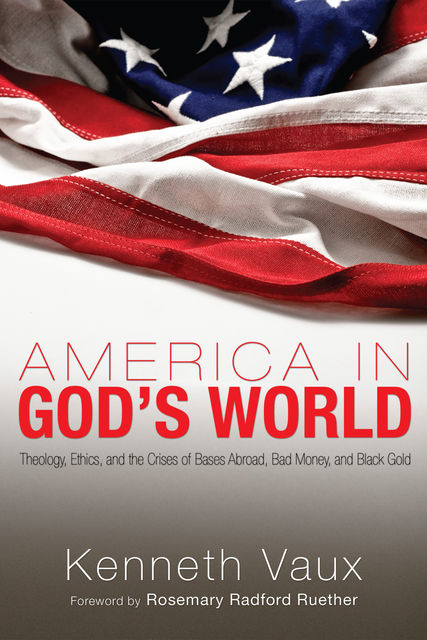 America in God's World, Kenneth Vaux