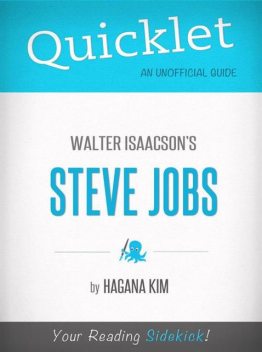 Quicklet on Steve Jobs by Walter Isaacson, Hagana Kim