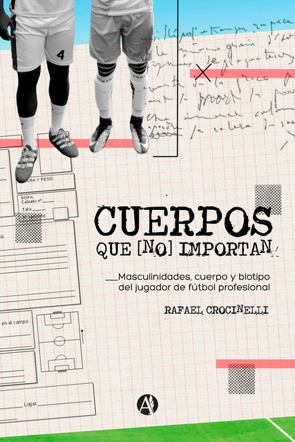 Cuerpos que [no] importan, Rafael Crocinelli