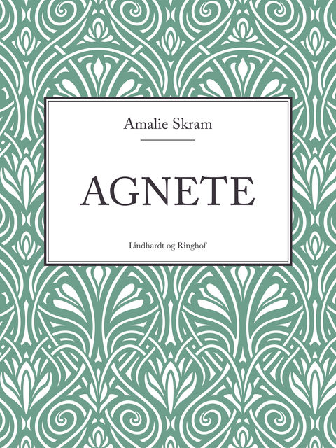 Agnete, Amalie Skram