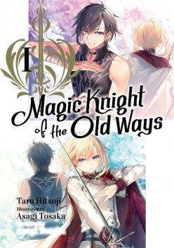 Magic Knight of the Old Ways: Volume 1, Taro Hitsuji