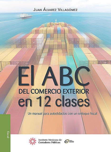 El ABC del comercio exterior en 12 clases, Juan Álvarez Villagómez