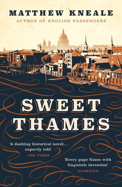 Sweet Thames, Matthew Kneale