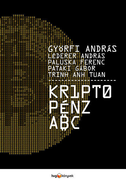 Kriptopénz ABC, András Györfi, András Léderer, Ferenc Paluska, Gábor Pataki, Trinh Anh Tuan