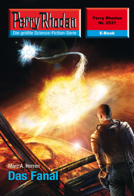 Perry Rhodan 2531: Das Fanal, Marc A. Herren