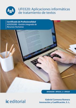 Aplicaciones informáticas de tratamiento de textos. ADGD0208, Gabriel Carmona Romera, Innovación y Cualificación S.L.