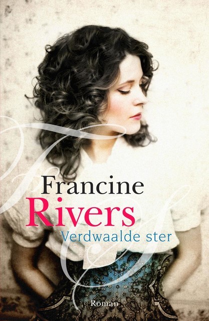 Verdwaalde ster, Francine Rivers