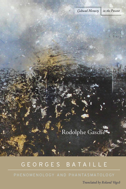 Georges Bataille, Rodolphe Gasché
