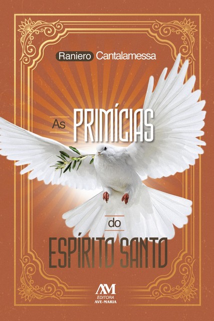 As primícias do Espírito Santo, Raniero Cantalamenssa