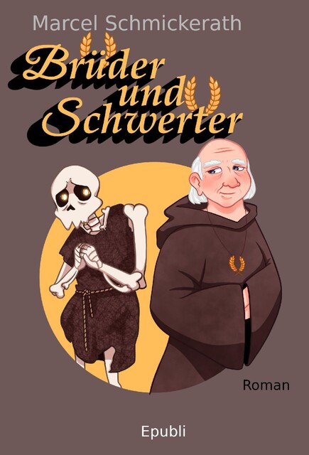 Brüder und Schwerter, Marcel Schmickerath