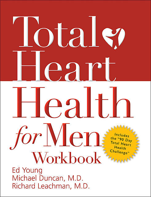 Total Heart Health for Men Workbook, Ed Young, Michael Duncan, Richard Leachman