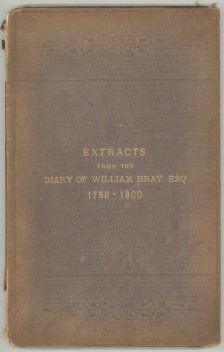Extracts from the Diary of William Bray, William Bray