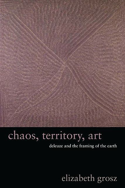 Chaos, Territory, Art, Elizabeth Grosz