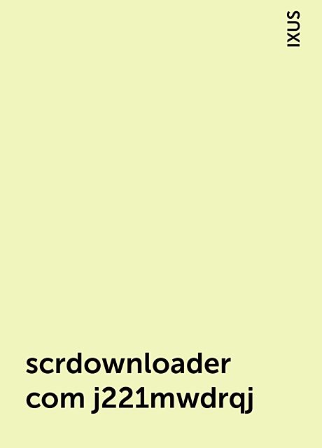 scrdownloader com j221mwdrqj, IXUS