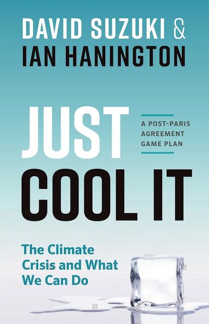 Just Cool It, David Suzuki, Ian Hanington