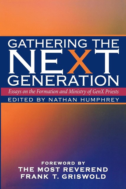Gathering the NeXt Generation, Frank T. Griswold