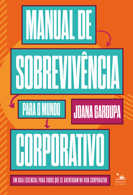 Manual de Sobrevivência para o Mundo Corporativo, Joana Garoupa