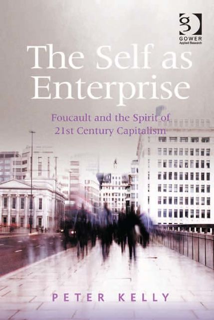 The Self as Enterprise, Peter Kelly