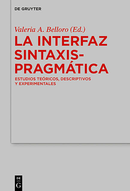 La Interfaz Sintaxis-Pragmática, Valeria A. Belloro