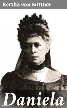 Daniela, Bertha von Suttner