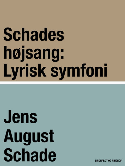Schades højsang: Lyrisk symfoni, Jens August Schade