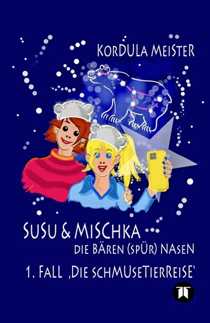 Susu & Mischka – Die Bären(spür)Nasen, Kordula Meister