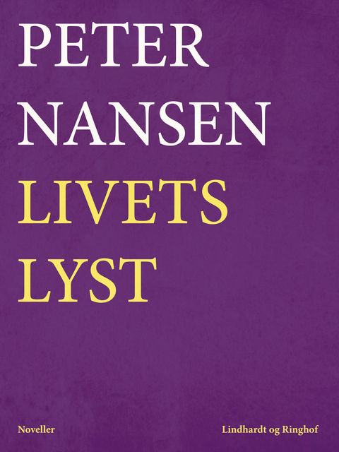 Livets lyst, Peter Nansen