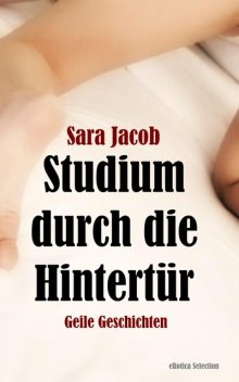 Studium durch die Hintertür, Sara Jacob