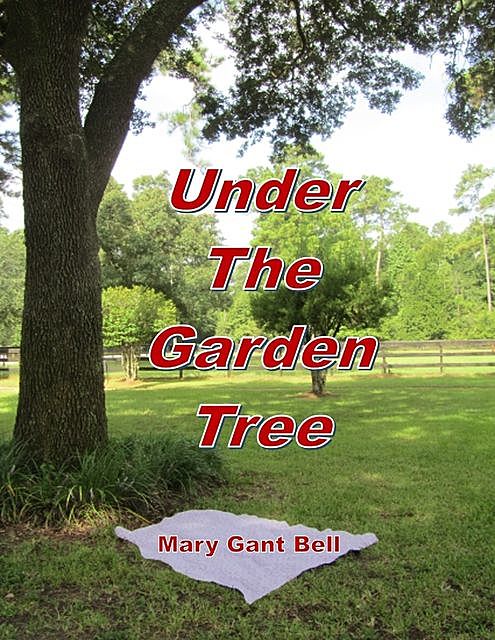 Under the Garden Tree, Mary Bell