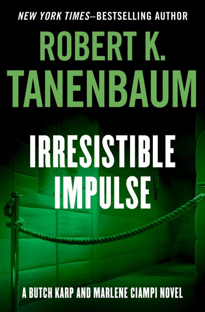 Irresistible Impulse, Robert K. Tanenbaum