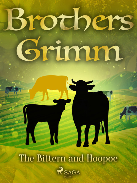 The Bittern and Hoopoe, Brothers Grimm