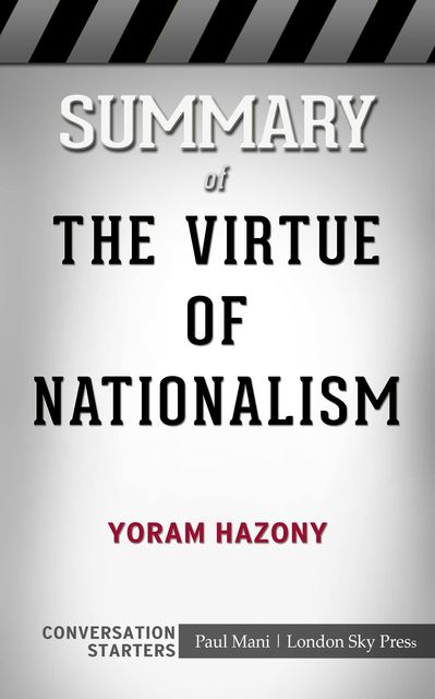 Summary of The Virtue of Nationalism, Paul Mani