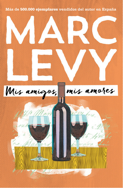 Mis Amigos, Mis Amores, Marc Levy
