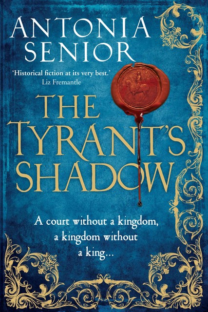 The Tyrant's Shadow, Antonia Senior