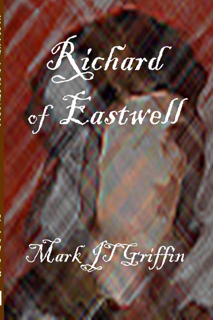 Richard of Eastwell, Mark Griffin