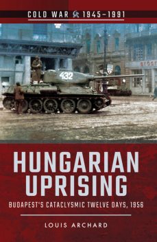 Hungarian Uprising, Louis Archard