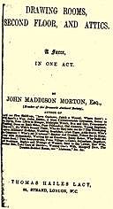 Drawing Rooms, Second Floor, and Attics A Farce, in One Act, John Maddison Morton