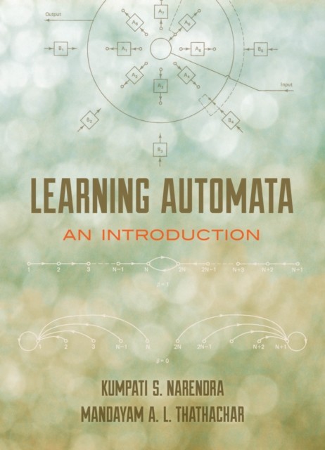 Learning Automata, Kumpati S.Narendra, Mandayam A.L.Thathachar