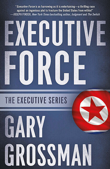 Executive Force, Gary Grossman