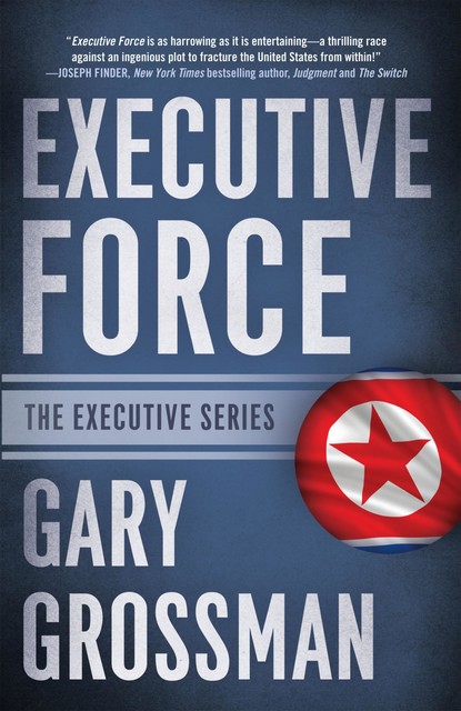 Executive Force, Gary Grossman