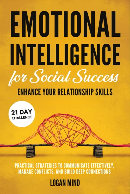 Emotional Intelligence for Social Success, Logan Mind