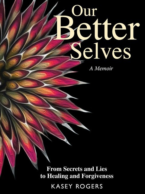 Our Better Selves, Kasey Rogers