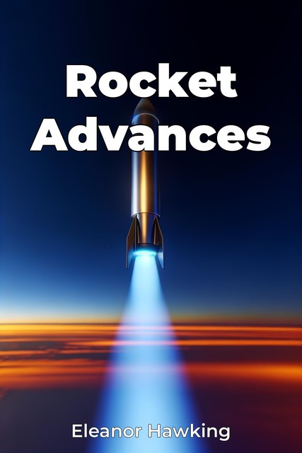 Rocket Advances, Eleanor Hawking