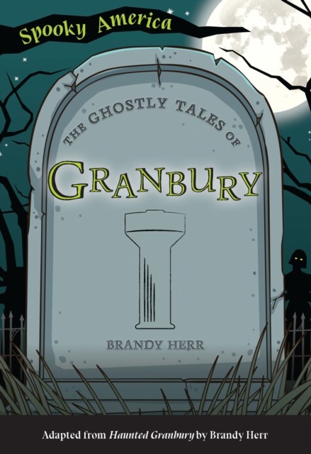 Ghostly Tales of Granbury, Brandy Herr