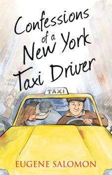 Confessions of a New York Taxi Driver (The Confessions Series), Eugene Salomon