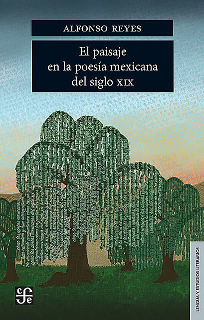 El paisaje en la poesía mexicana del siglo XIX, Alfonso Reyes